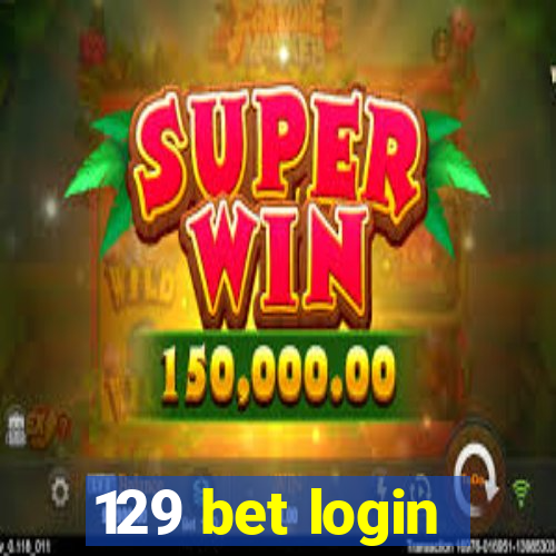 129 bet login